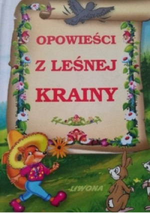 Opowieści z leśnej krainy - książka  wyd. 2010