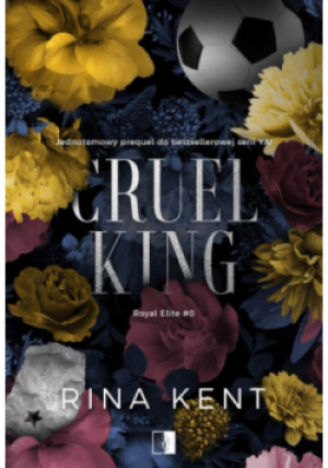 Cruel King - Rina Kent - książka  wyd. 2023