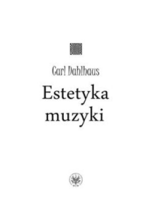 Estetyka muzyki - Carl Dahlhaus - książka  wyd. 2007