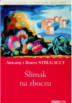 Ślimak na zboczu - Arkadij Strugacki - książka  wyd. 2010