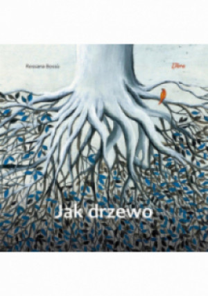 Jak drzewo - Rossana Bossu - książka  wyd. 2022