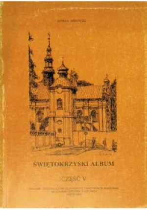 Świętokrzyski album Część V - Roman Mirkowski - książka  wyd. 2004