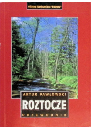 Roztocze - Artur Pawłowski - książka  wyd. 2009