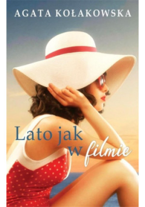 Lato jak w filmie - Agata Kołakowska - książka  wyd. 2023