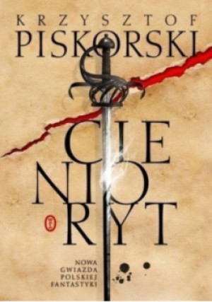 Cienioryt - Krzysztof Piskorski - książka fantasy wyd. 2013