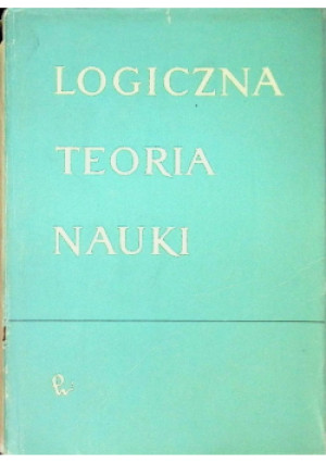 Logiczna Teoria Nauki - Tadeusz Pawłowski - książka  wyd. 1966