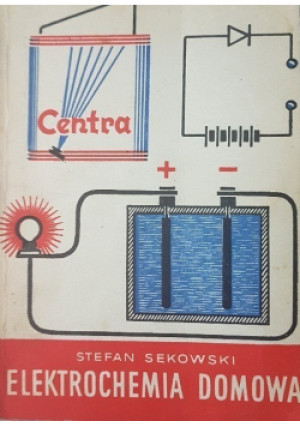 Elektrochemia domowa - Stefan Sękowski - książka  wyd. 1987