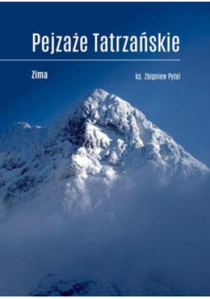 Pejzaże tatrzańskie. Zima - Pytel Zbigniew - książka  wyd. 2018
