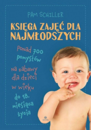 Księga zajęć dla najmłodszych - Pam Schiller - książka  wyd. 2020