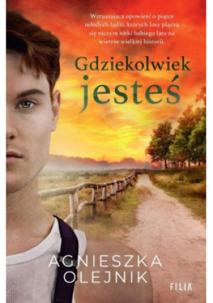 Gdziekolwiek jesteś - Agnieszka Olejnik - książka  wyd. 2023