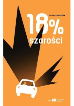 18 % szarości - Zachary Karabaszliew - książka  wyd. 2015