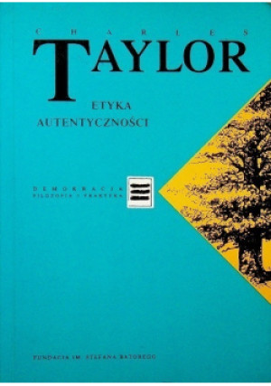 Etyka autentyczności - Charles Taylor - książka  wyd. 1996