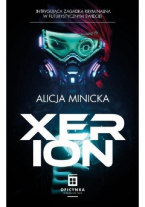 Xerion - Alicja Minicka - książka fantasy wyd. 2021