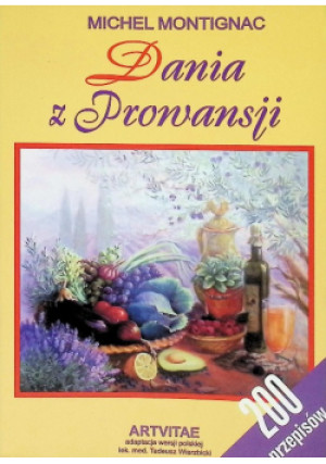 Dania z Prowansji - Michel Montignac - książka  wyd. 2006
