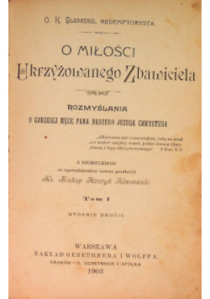 O miłości ukrzyżowanego 1993 r - O. K. Klemens - książka  wyd. 1903