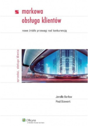 Markowa obsługa klientów - Janelle Barlow, Paul Steward - książka  wyd. 2010