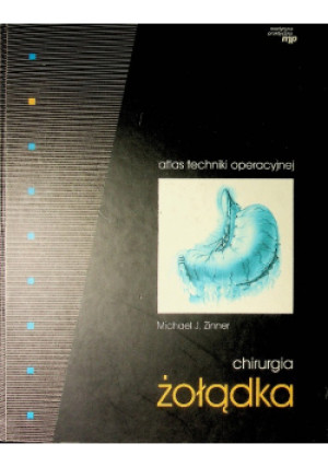 Chirurgia Żołądka - Michael J. Zinner - książka  wyd. 1996