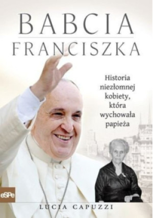 Babcia Franciszka - książka  wyd. 2015