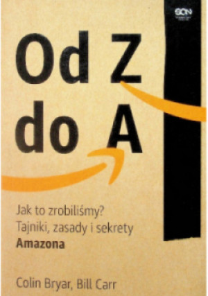 Od Z do A - Colin Bryar, Bill Carr - książka  wyd. 2021