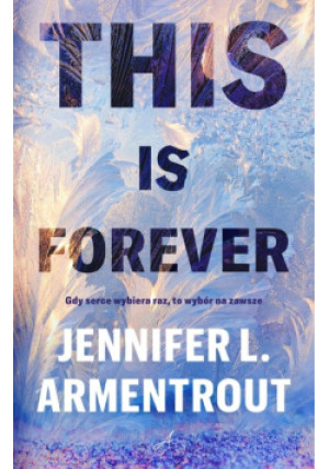 This Is Forever - Jennifer L. Armentrout - książka  wyd. 2025