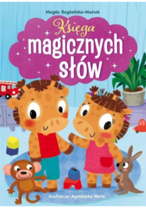 Księga magicznych słów! - Magda Bogdańska-Maciak - książka  wyd. 2023