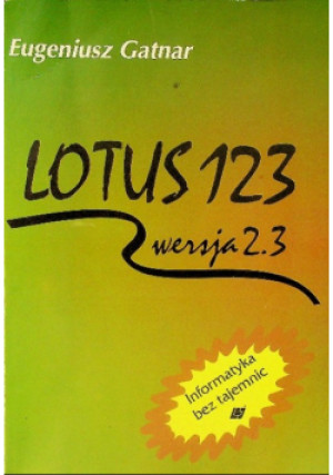 Lotus 123 Wersja 2 3 - Eugeniusz Gatnar - książka  wyd. 1991
