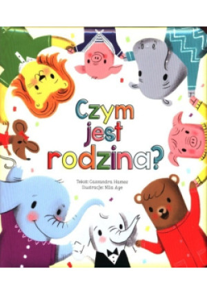 Czym jest rodzina? - Cassandra Hames - książka  wyd. 2021
