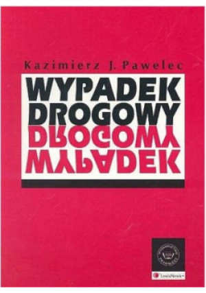 Wypadek drogowy - Kazimierz J.Pawelec - książka  wyd. 2003
