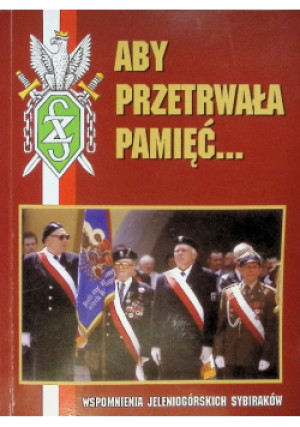 Aby przetrwać pamięć... - książka historyczna wyd. 2008