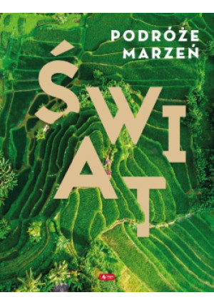 Podróże marzeń świat - Jolanta Bąk - książka  wyd. 2020