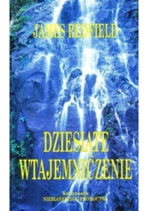 Dziesiąte wtajemniczenie - James Redfield - książka  wyd. 2000