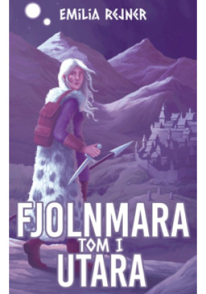 Fjolnmara Tom 1 Utara - Emilia Rejner - książka fantasy wyd. 2023