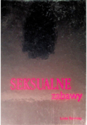 Seksualne zabawy - Linda Sonntag - książka  wyd. 2003