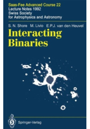 Interacting Binaries - Melina Livio, S.N.Shore, E.P.J van den Heuvel - książka  wyd. 1994