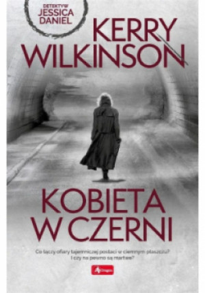 Kobieta w czerni - Kerry Wilkinson - książka  wyd. 2020