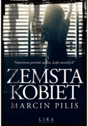 Zemsta kobiet - Marcin Pilis - książka  wyd. 2019