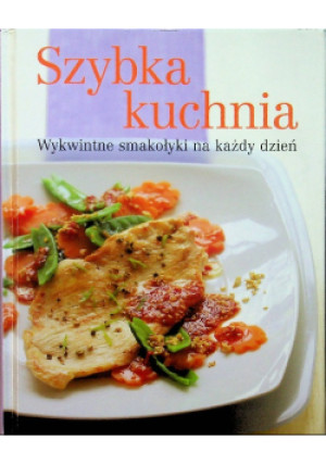Szybka kuchnia - książka  wyd. 2010