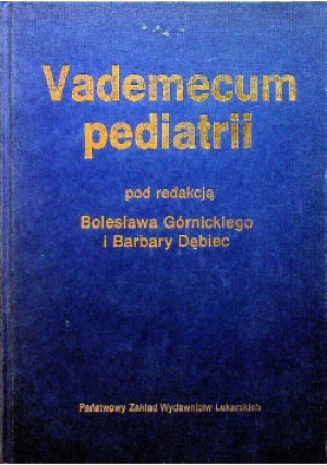 Vademecum pediatrii - Bolesław Górnicki, Barbara Dębiec - książka  wyd. 1993
