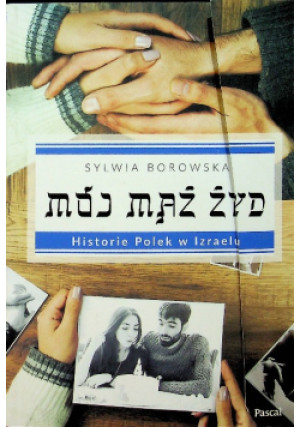 Mój mąż Żyd - Sylwia Borowska - książka historyczna wyd. 2018
