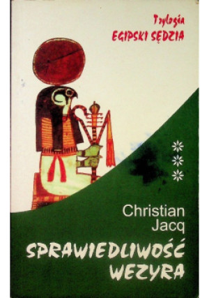 Sprawiedliwość wezyra - Christian Jacq - książka  wyd. 2000