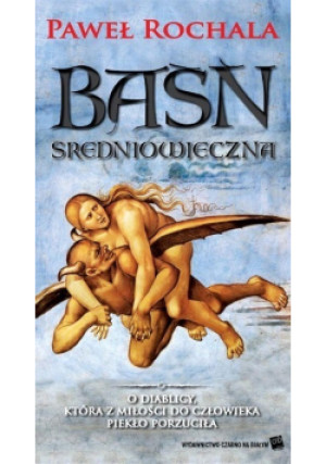 Baśń średniowieczna - Paweł Rochala - książka fantasy wyd. 2018