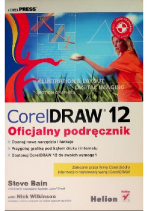 CorelDRAW 12 Oficjalny podręcznik - Steve Bain, Nick Wilkinson - książka  wyd. 2004