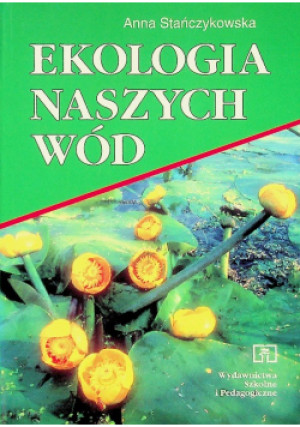 Ekologia naszych wód - Anna Stańczykowska - książka  wyd. 1997