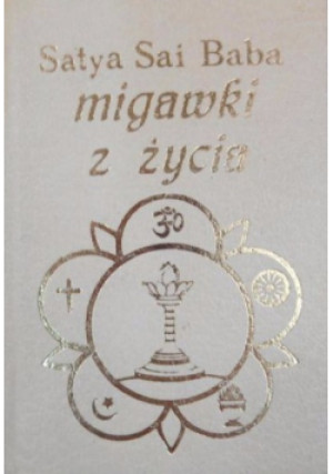 Migawki z życia - Sai Satya Baba - książka  wyd. 1991