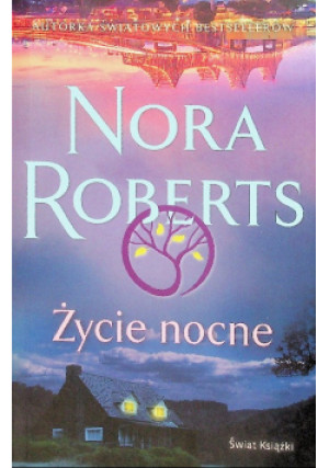 Życie nocne - Nora Roberts - książka  wyd. 2023