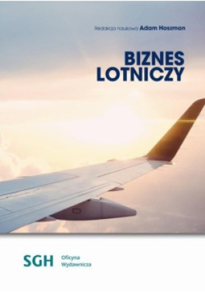 Biznes lotniczy - Adam Hoszman - książka  wyd. 2019