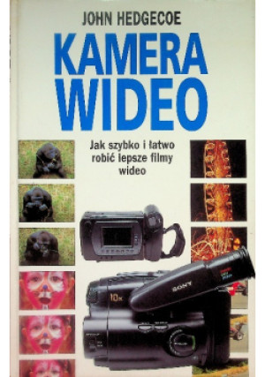 Kamera Video - John Hedgecoe - książka  wyd. 1997