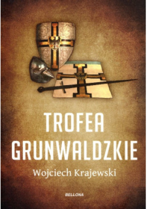 Trofea grunwaldzkie - Marek Krajewski - książka historyczna wyd. 2014