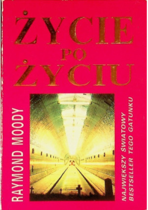 Życie po życiu - Raymond Moody - książka  wyd. 1992