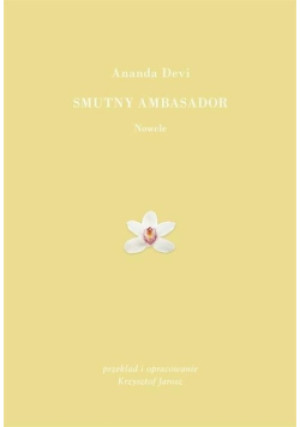 Smutny ambasador - Ananda Devi - książka  wyd. 2020